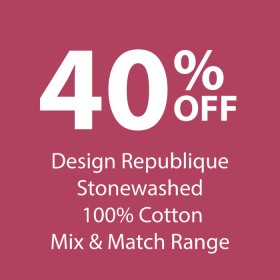 40-off-Design-Republique-Stonewashed-100-Cotton-Mix-Match-Range on sale