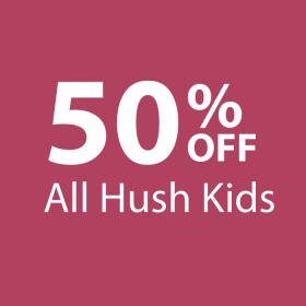 50-off-All-Hush-Kids on sale